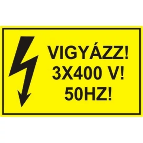 Vigyázz! 3*400V! 50 Hz - műanyag, 160*240 mm