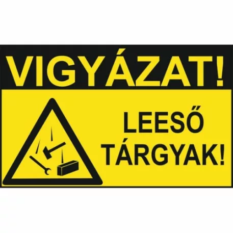 Vigyázat! Leeső tárgyak! - műanyag, 160*240 mm