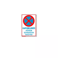 Kapubejáró! Kérem szabadon hagyni! - műanyag, 297*210 mm