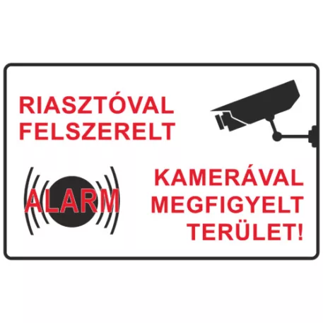 Riasztóval felszerelt és kamerával megfigyelt terület! - műanyag, 600*400 mm