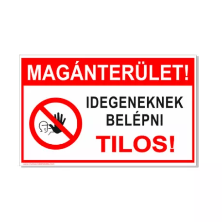 Magánterület! Idegeneknek belépni tilos! - műanyag, 600*400 mm