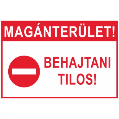 Magánterület! Behajtani tilos! - műanyag, 600*400 mm