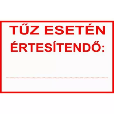 Tűz esetén értesítendő… - utánvilágító öntapadó, 160*240 mm